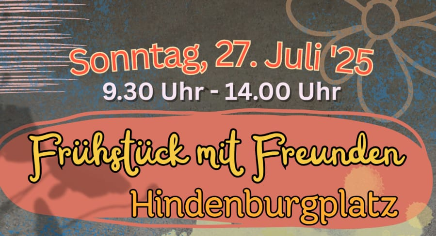Frühstück mit Freunden – Gemeinsam genießen auf dem Hindenburgplatz!